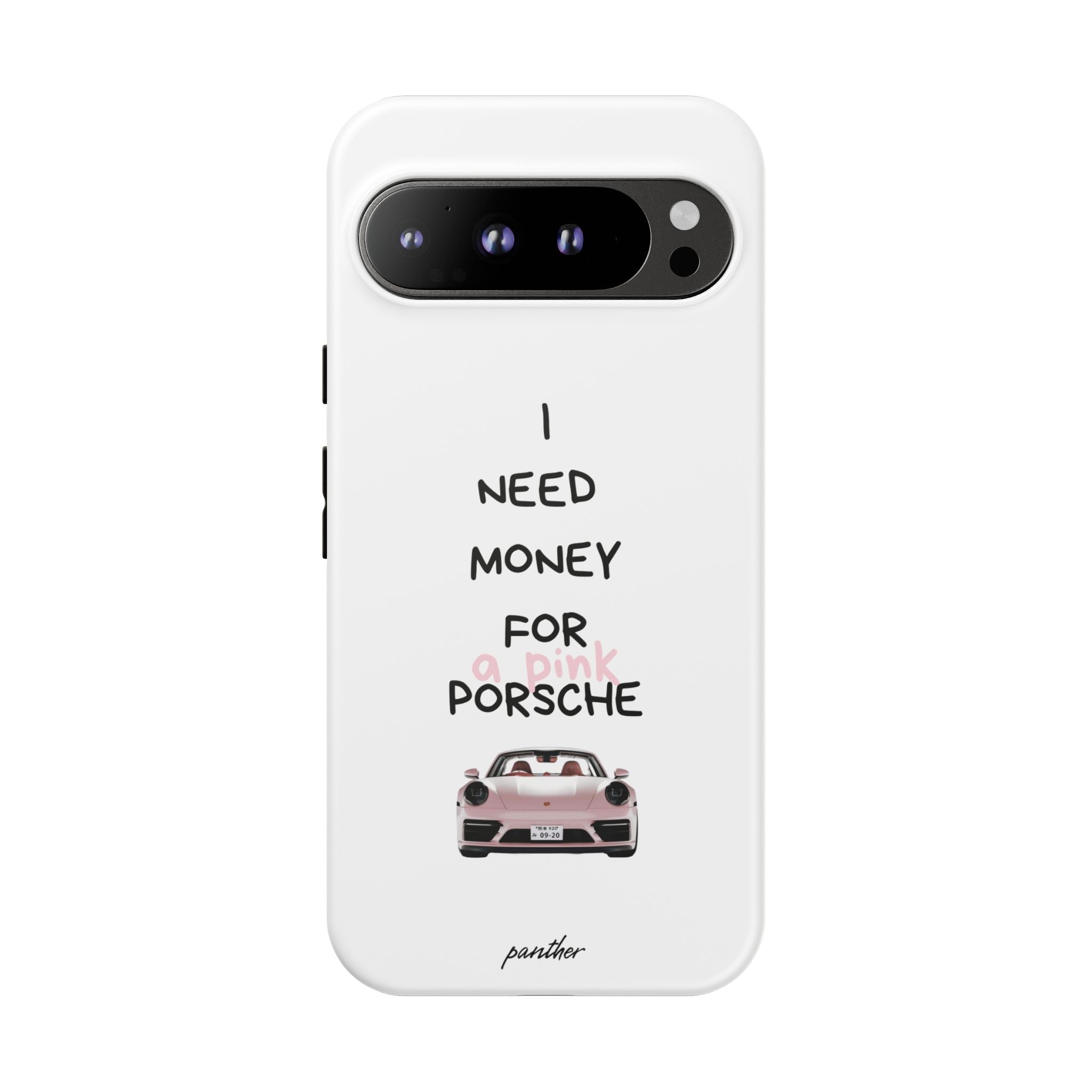 I Need Money For A Pink Porsche (White)