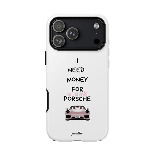 I Need Money For A Pink Porsche (White)