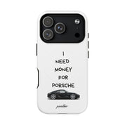I Need Money For Porsche (Magsafe)
