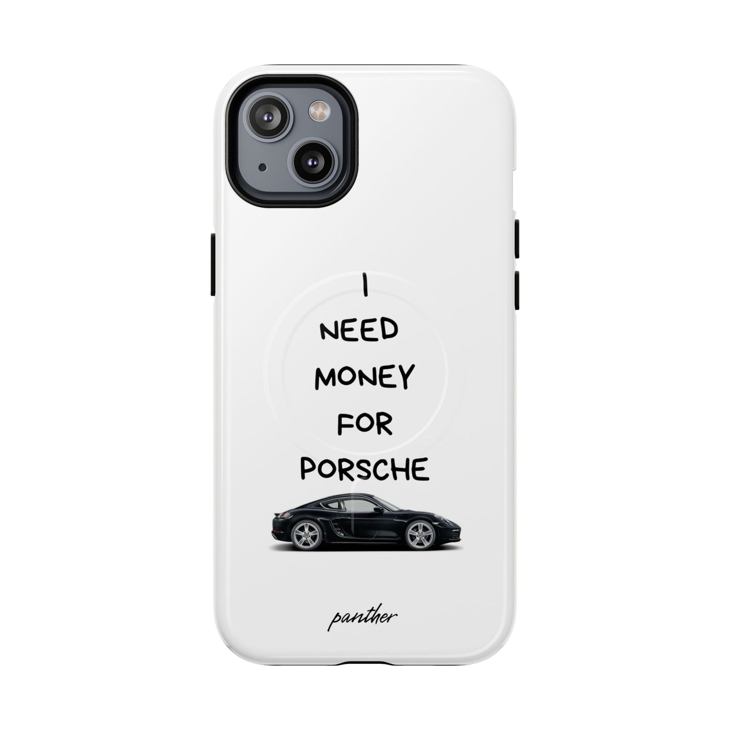 I Need Money For Porsche (Magsafe)