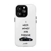 I Need Money For Porsche (Magsafe)