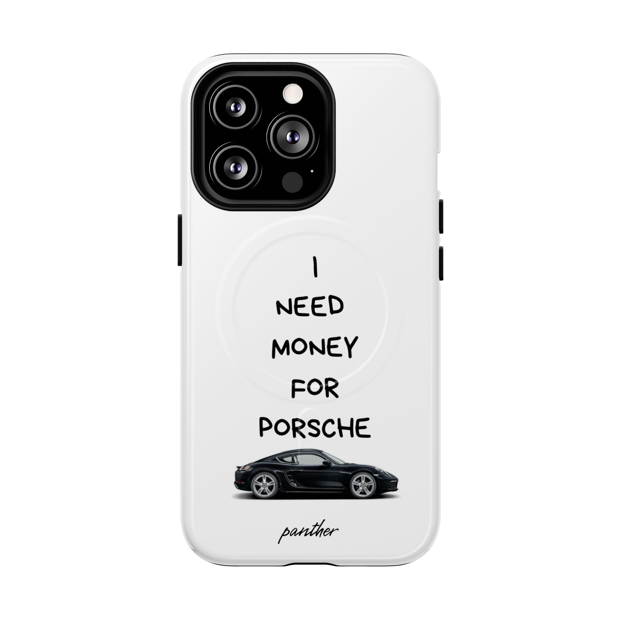 I Need Money For Porsche (Magsafe)