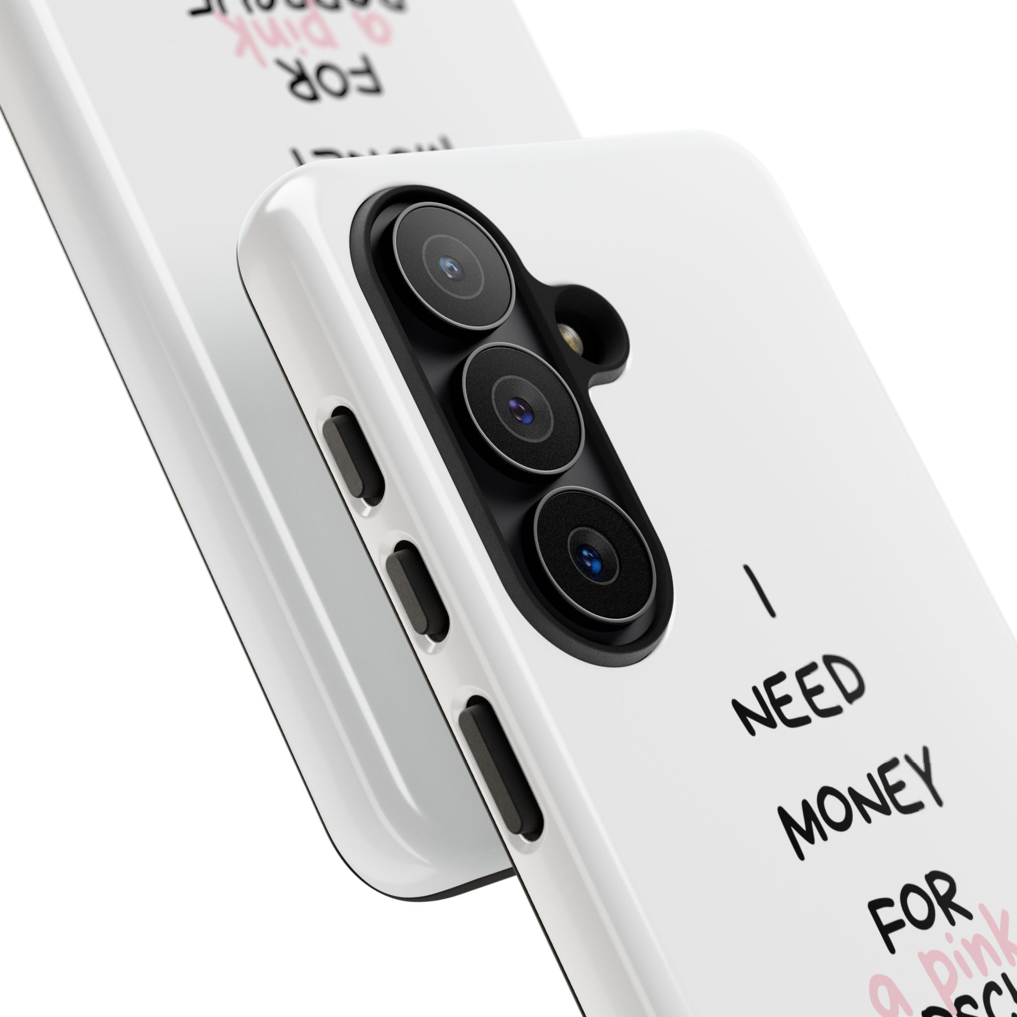 I Need Money For A Pink Porsche (White)