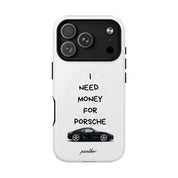 I Need Money For Porsche (Magsafe)