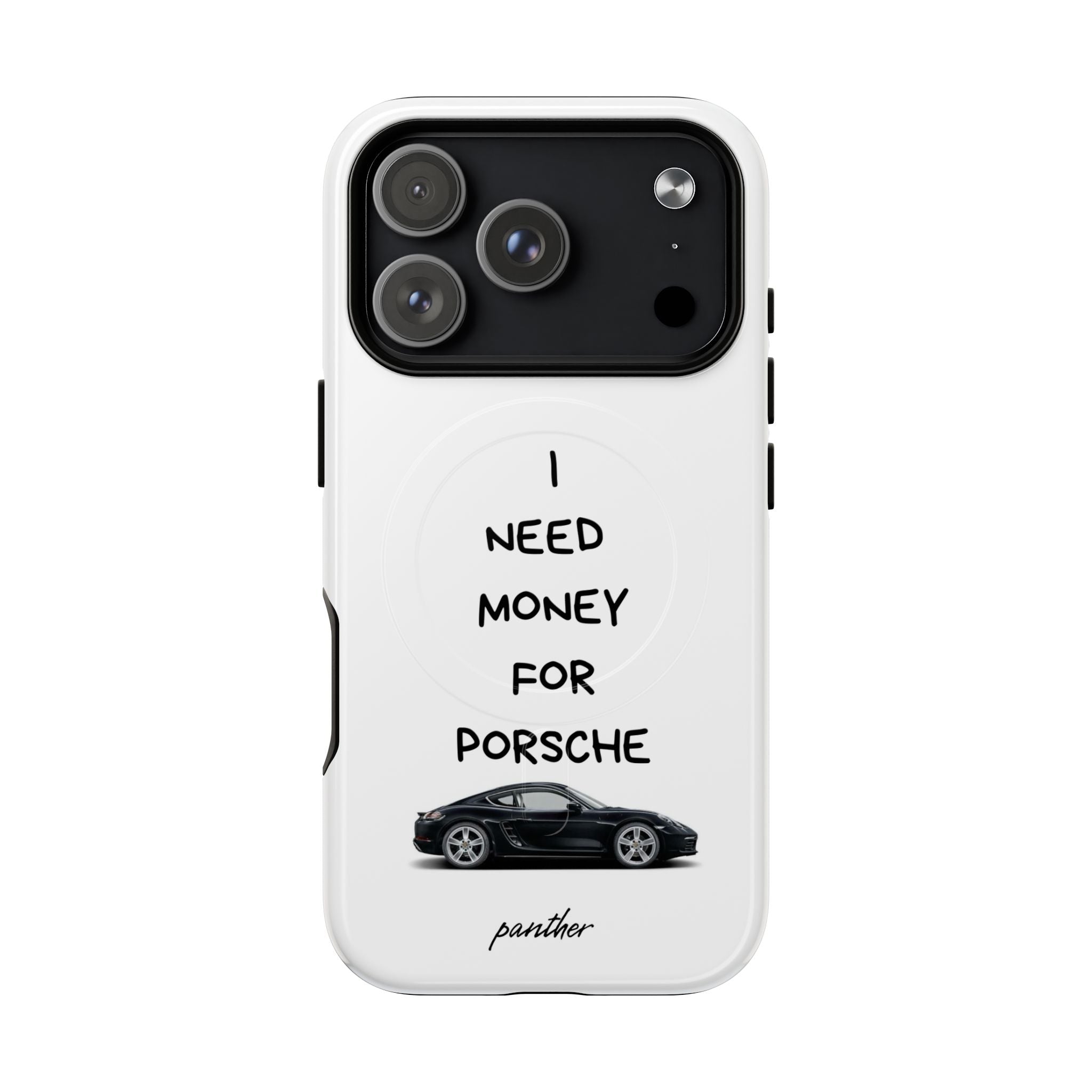 I Need Money For Porsche (Magsafe)