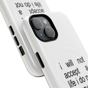 I Will Not Accept A Life I Do Not Deserve (Magsafe)