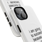 I Am Going To Succeed Because I Am Crazy (Magsafe)