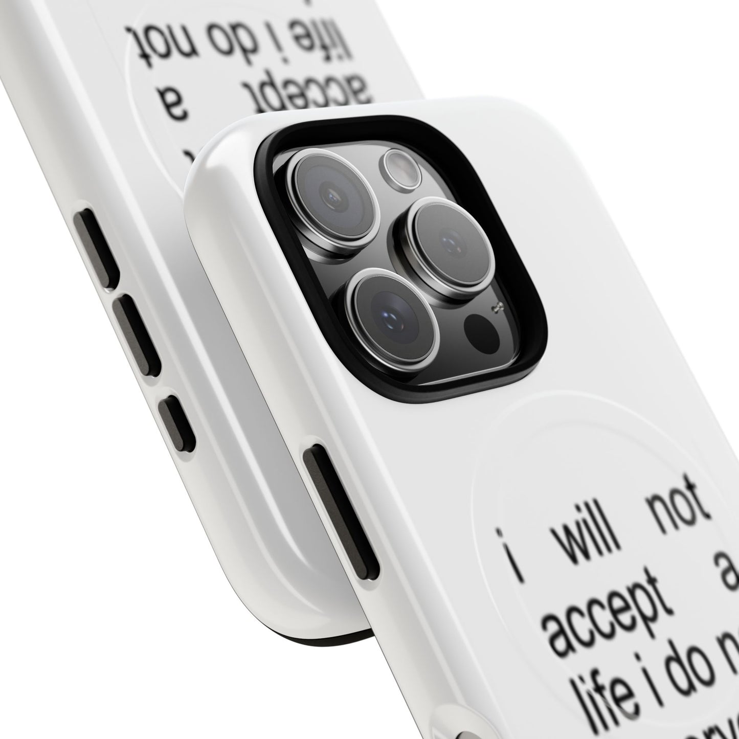 I Will Not Accept A Life I Do Not Deserve (Magsafe)
