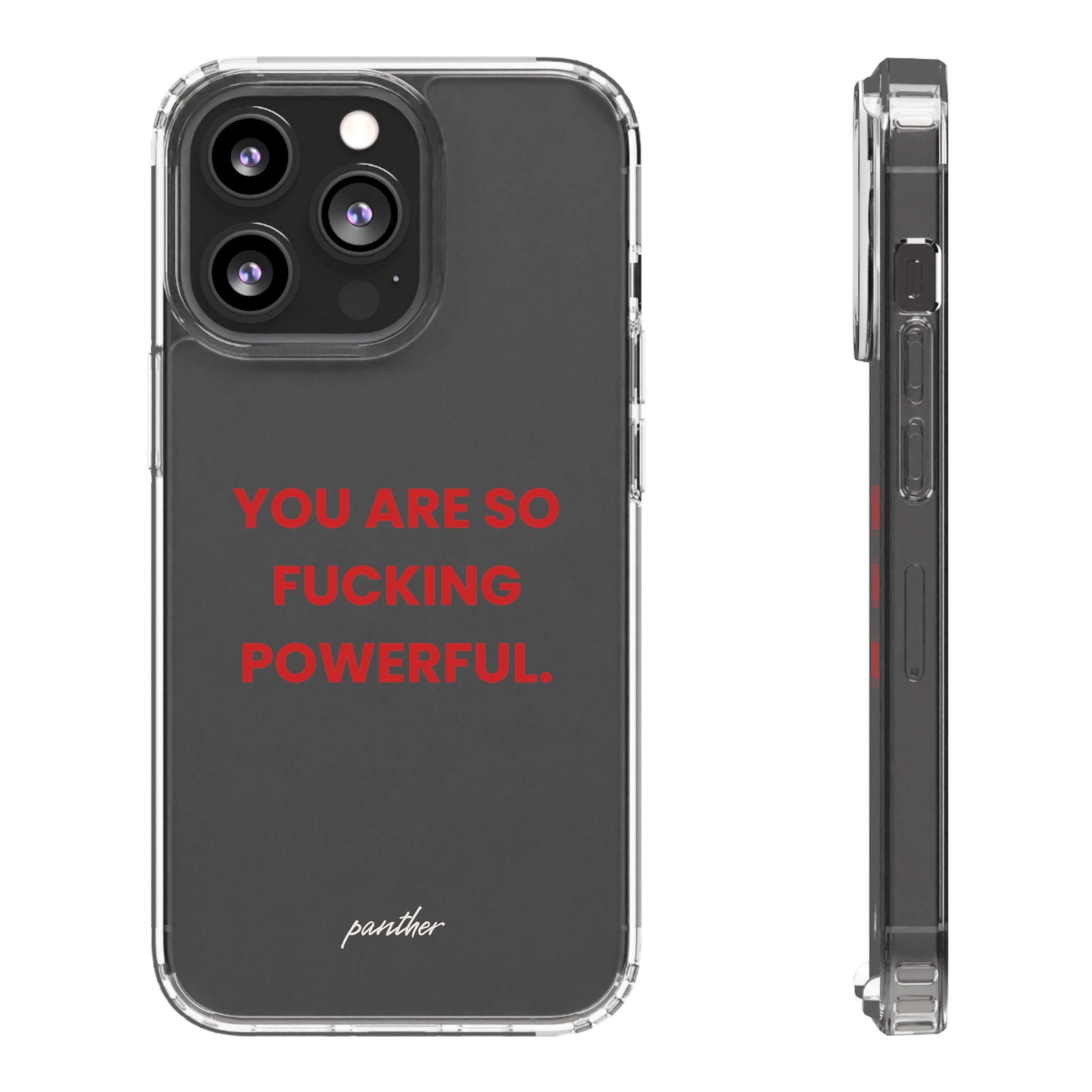 “You Are So Fucking Powerful” Clear Case