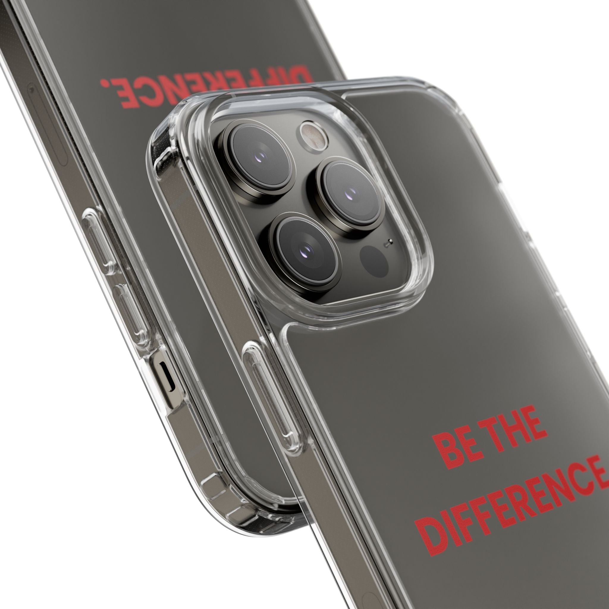 “Be The Difference” Clear Case