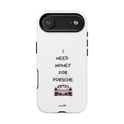 I Need Money For A Pink Porsche (White) (Magsafe)