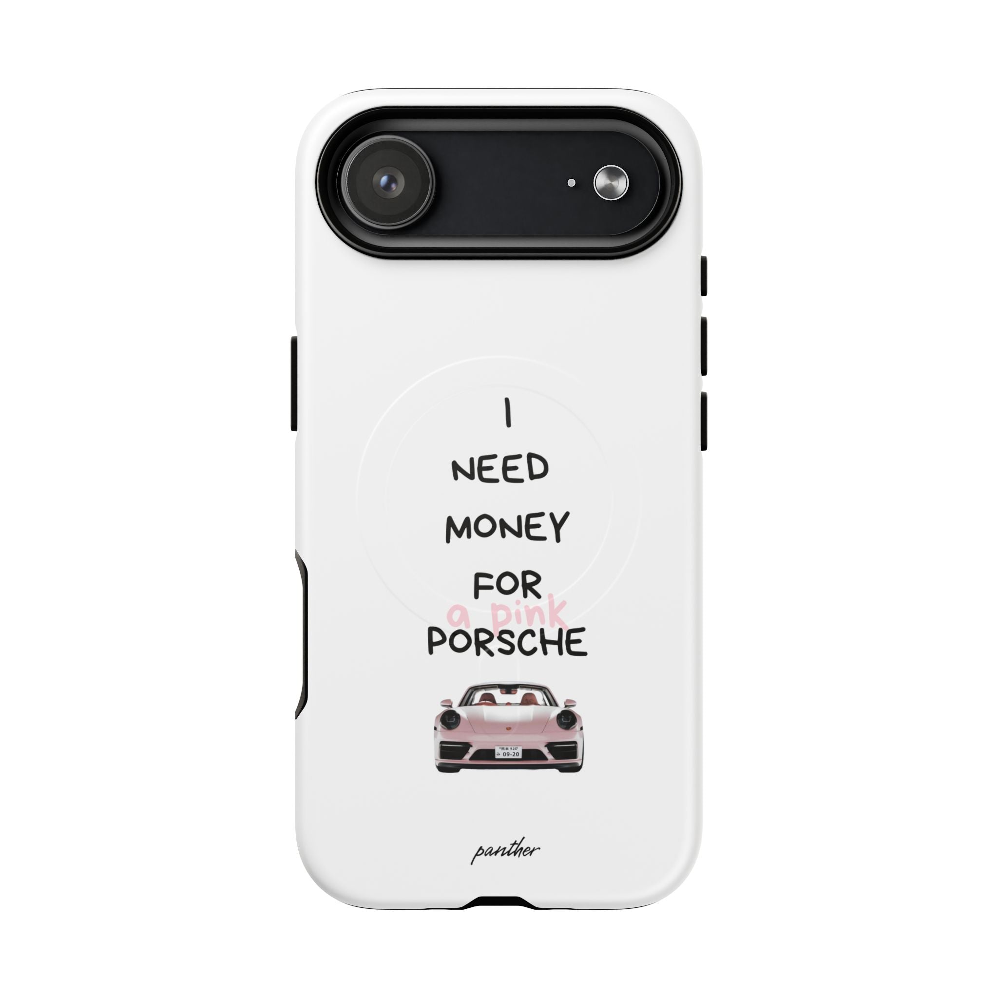 I Need Money For A Pink Porsche (White) (Magsafe)