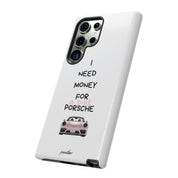 I Need Money For A Pink Porsche (White)