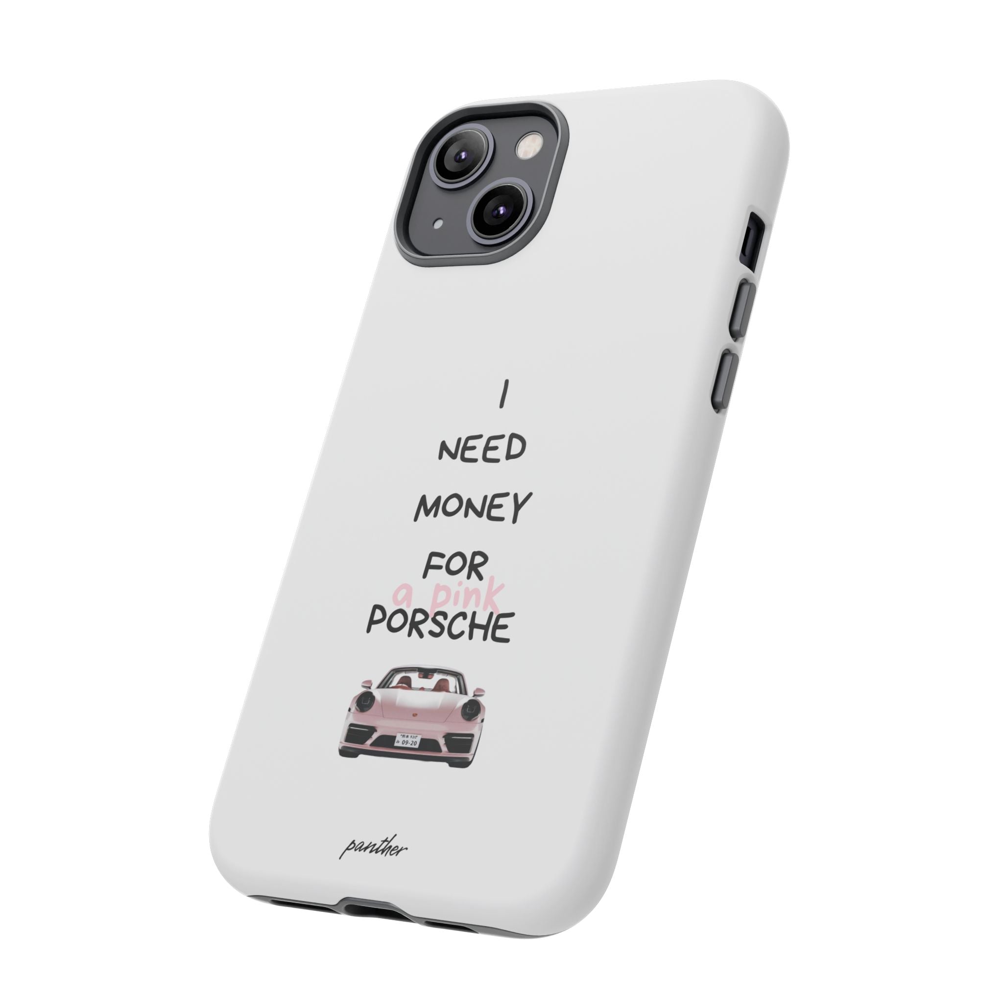I Need Money For A Pink Porsche (White)