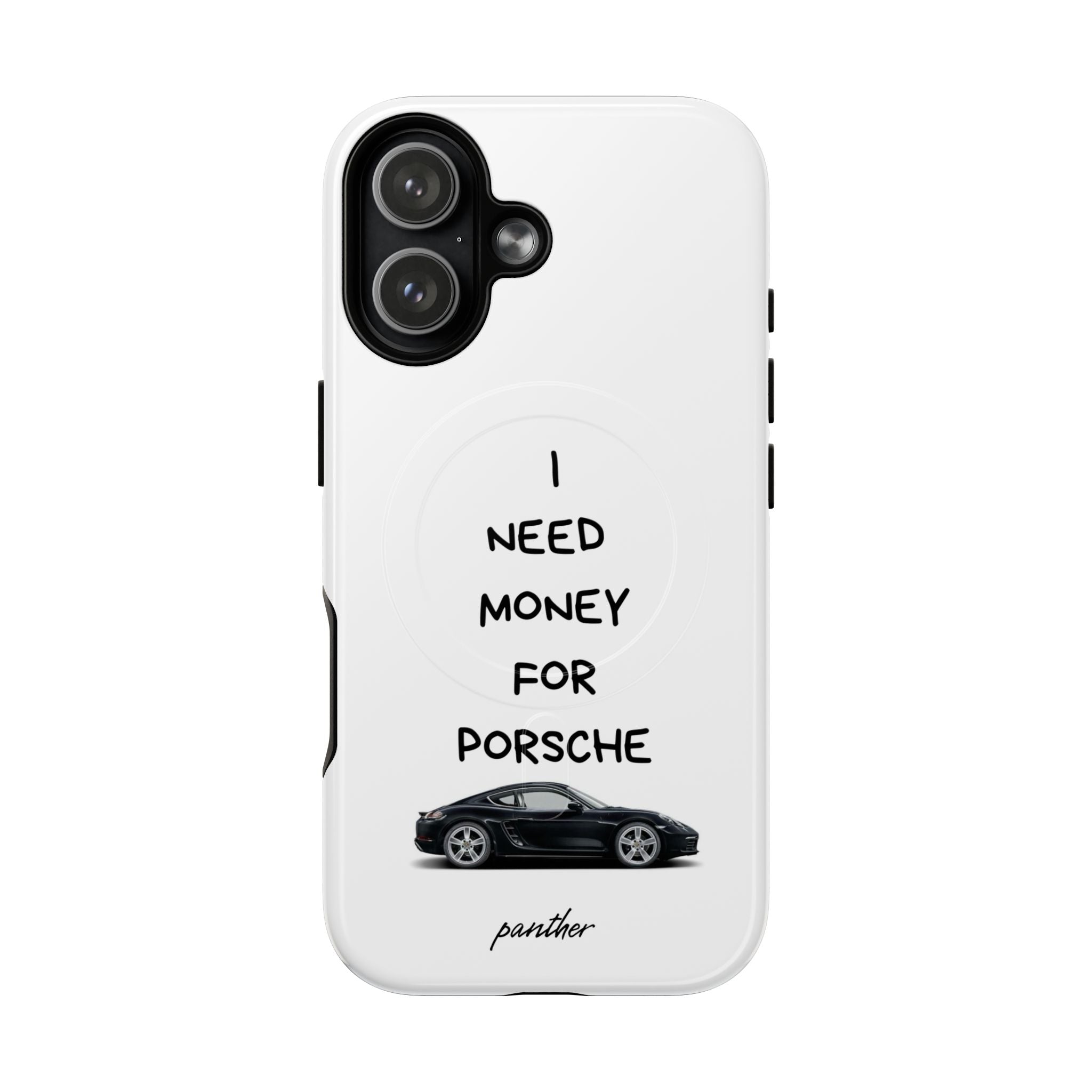 I Need Money For Porsche (Magsafe)