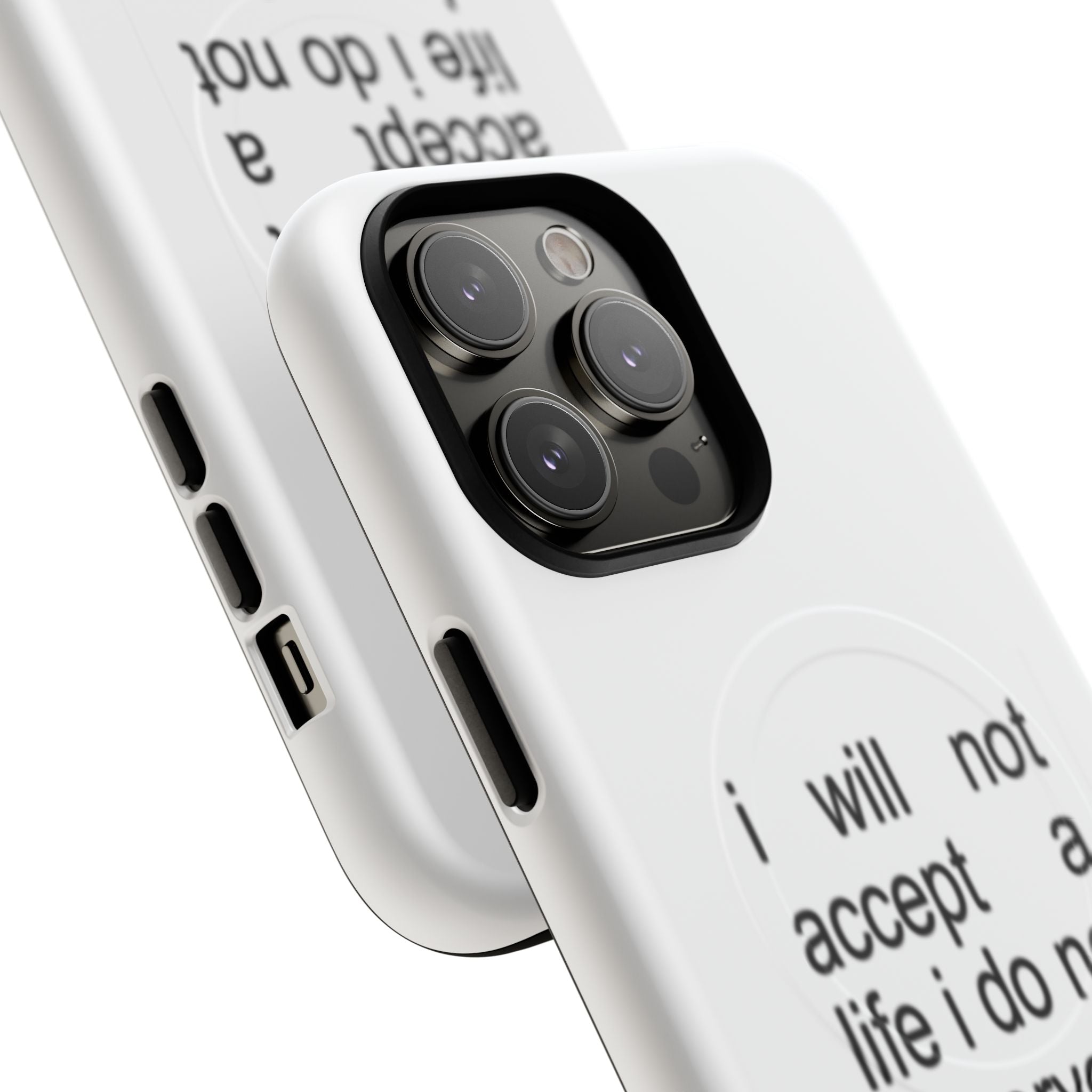 I Will Not Accept A Life I Do Not Deserve (Magsafe)