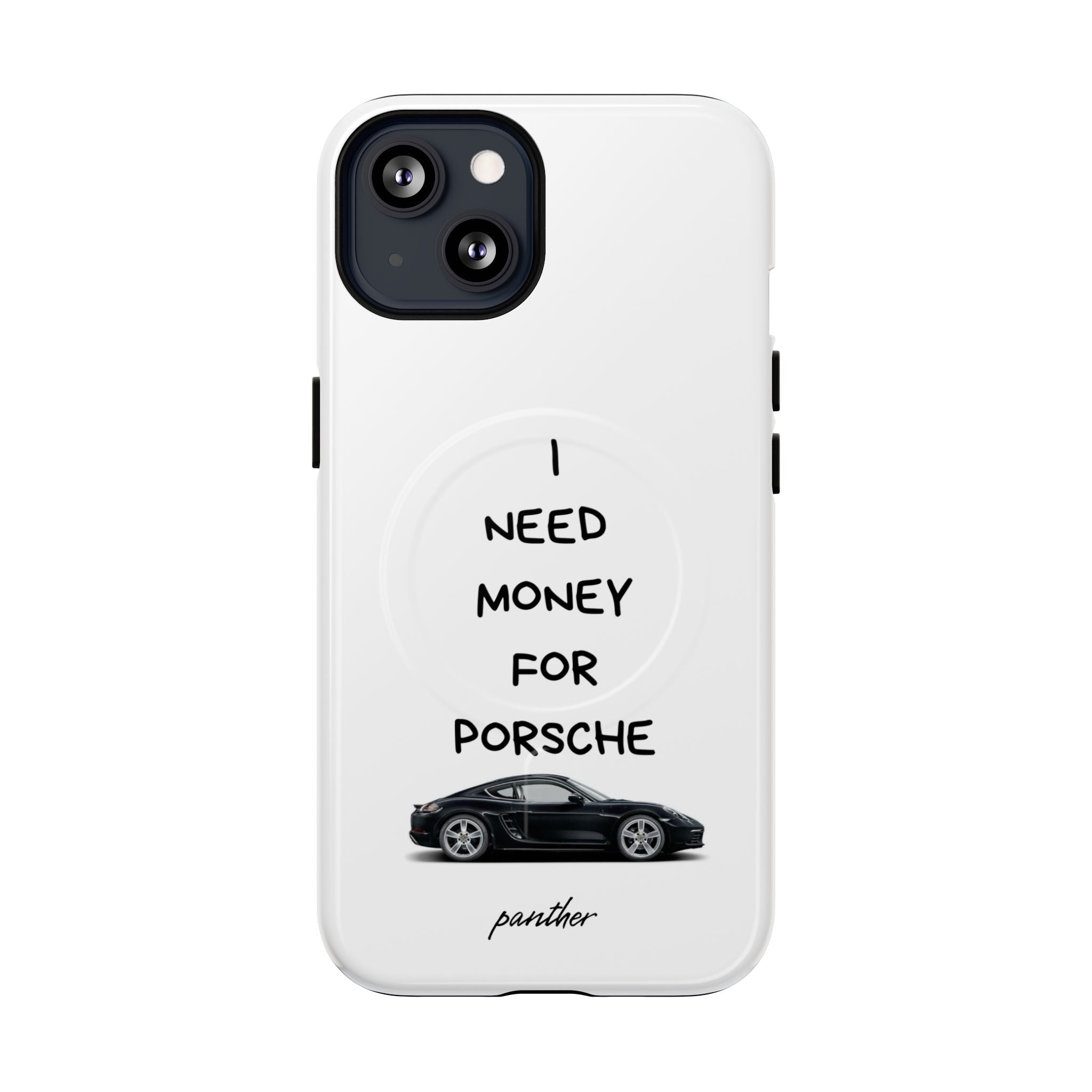 I Need Money For Porsche (Magsafe)
