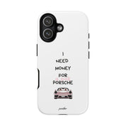 I Need Money For A Pink Porsche (White)