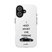 I Need Money For Porsche (Magsafe)