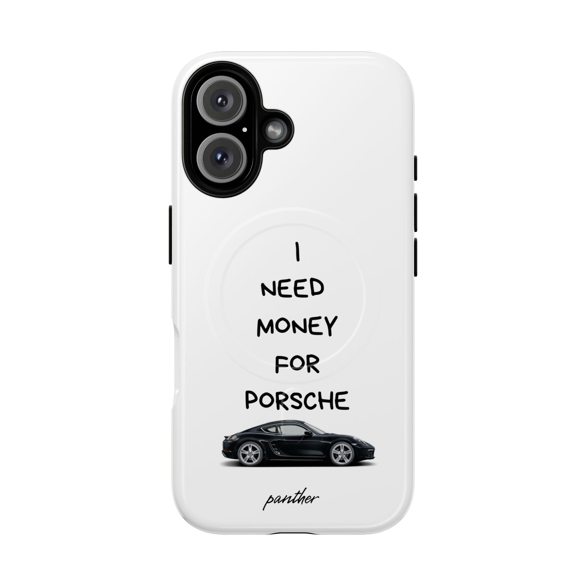 I Need Money For Porsche (Magsafe)