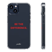“Be The Difference” Clear Case