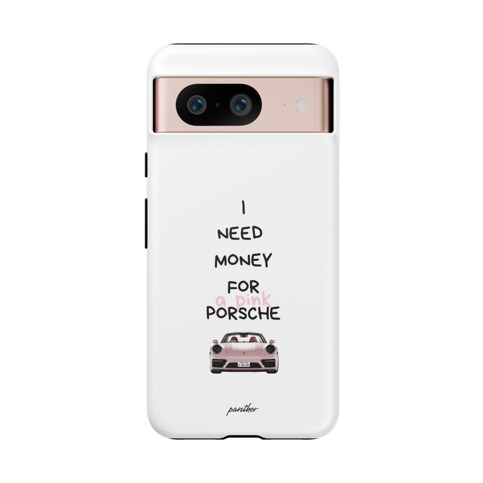 I Need Money For A Pink Porsche (White)