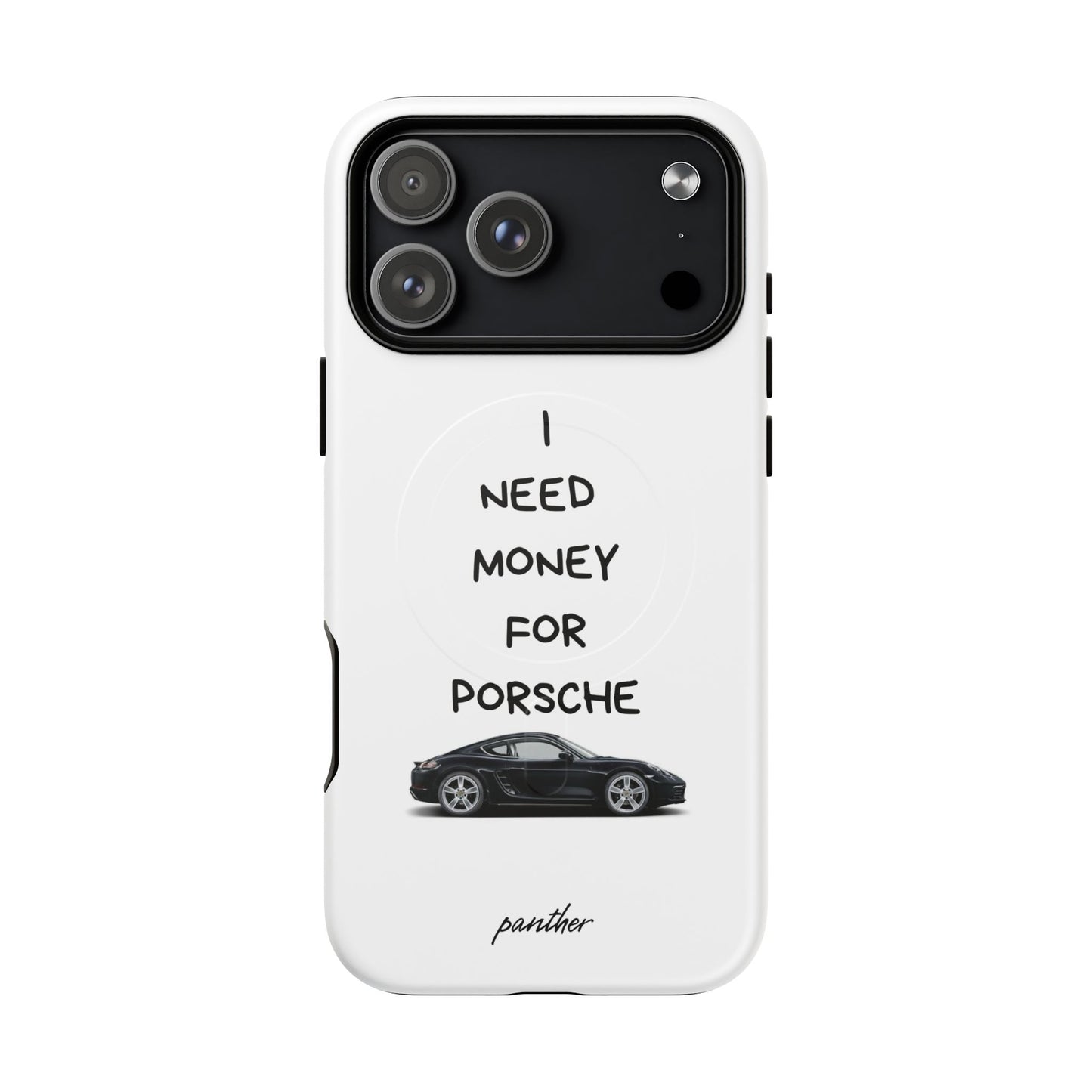 I Need Money For Porsche (Magsafe)