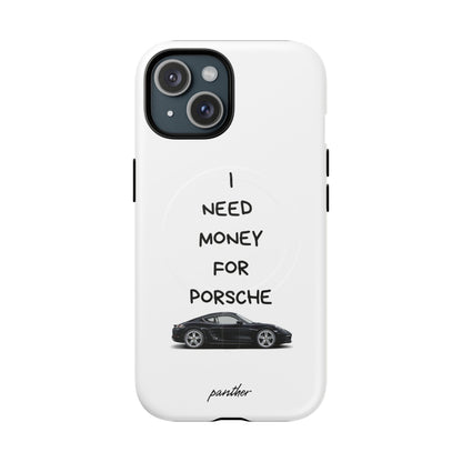 I Need Money For Porsche (Magsafe)