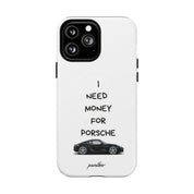 I Need Money For Porsche (Magsafe)