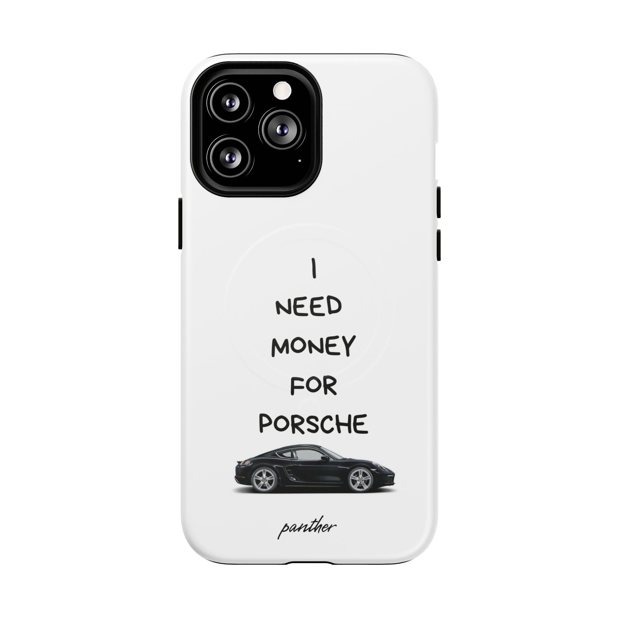 I Need Money For Porsche (Magsafe)