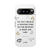 “She don’t believe in shooting stars”