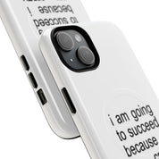 I Am Going To Succeed Because I Am Crazy (Magsafe)