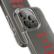 “Dress Like You’re Already Famous” Clear Case