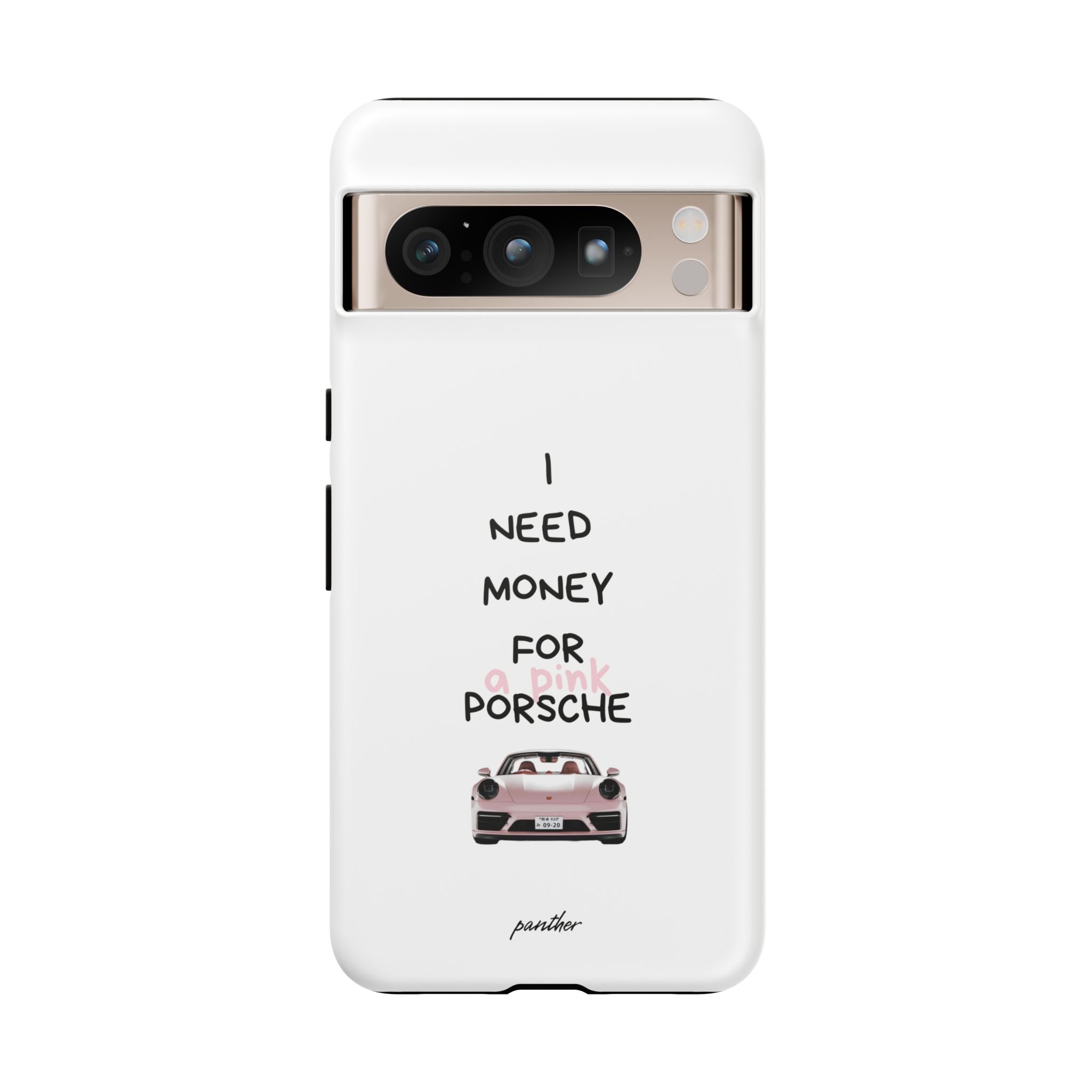 I Need Money For A Pink Porsche (White)
