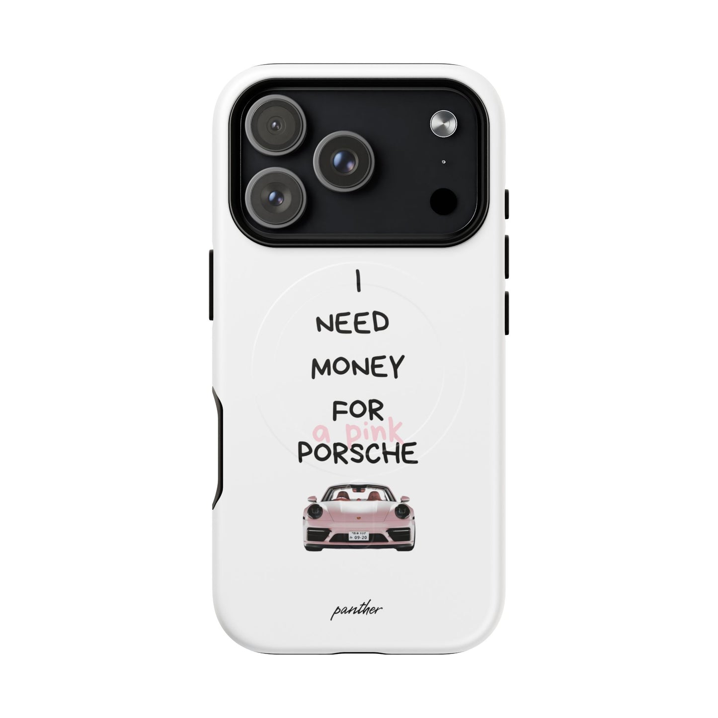 I Need Money For A Pink Porsche (White) (Magsafe)