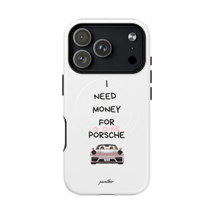 I Need Money For A Pink Porsche (White) (Magsafe)