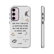 “She don’t believe in shooting stars”