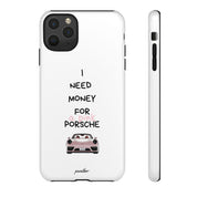 I Need Money For A Pink Porsche (White)