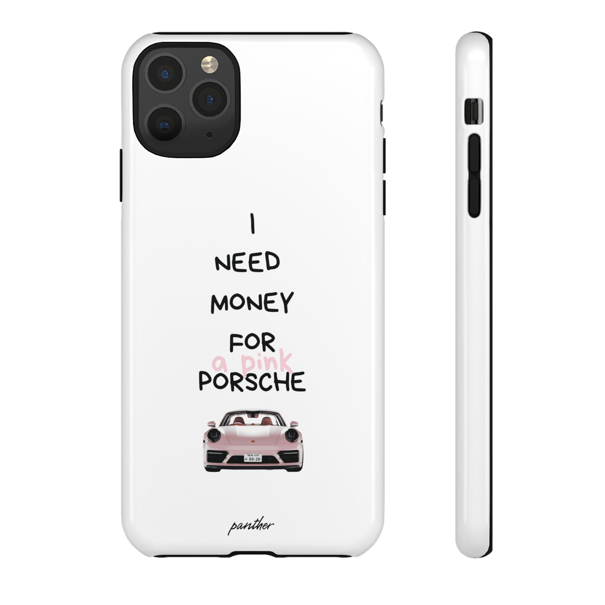 I Need Money For A Pink Porsche (White)