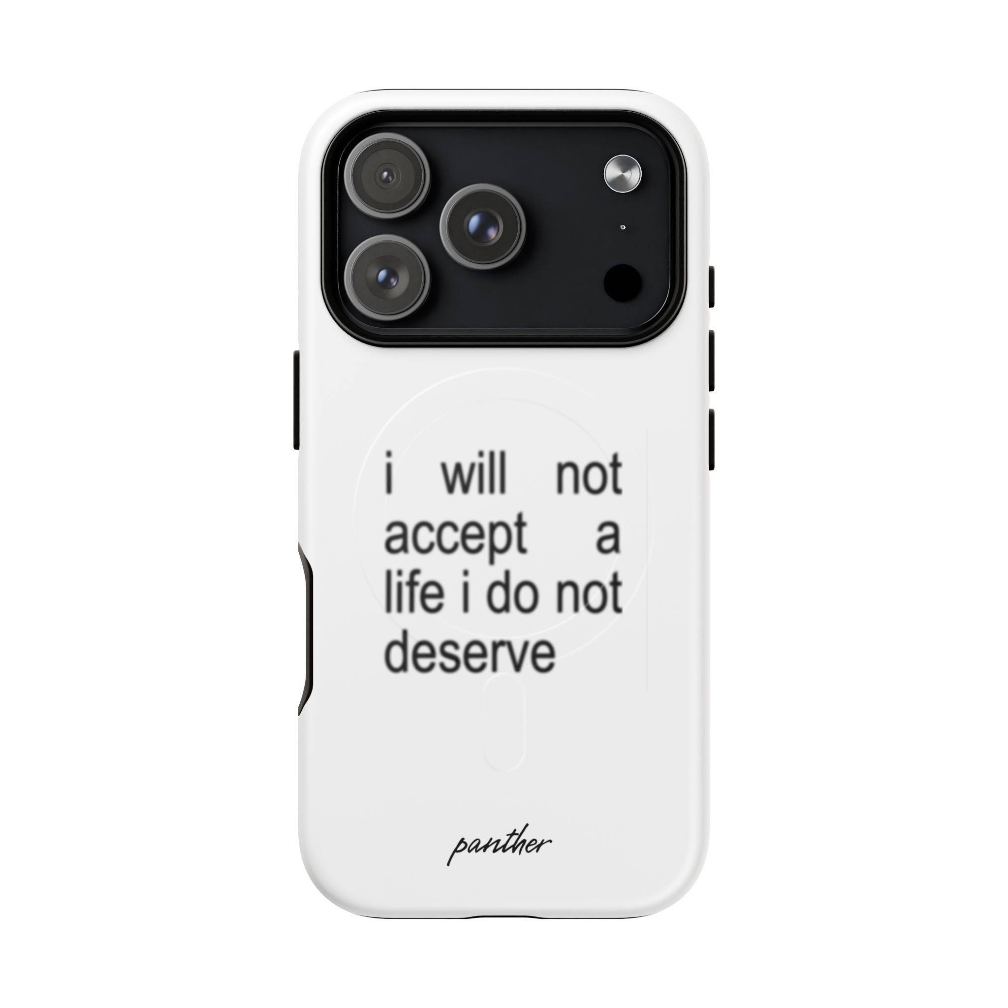 I Will Not Accept A Life I Do Not Deserve (Magsafe)