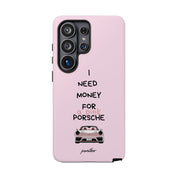 I Need Money For A Pink Porsche (Pink)