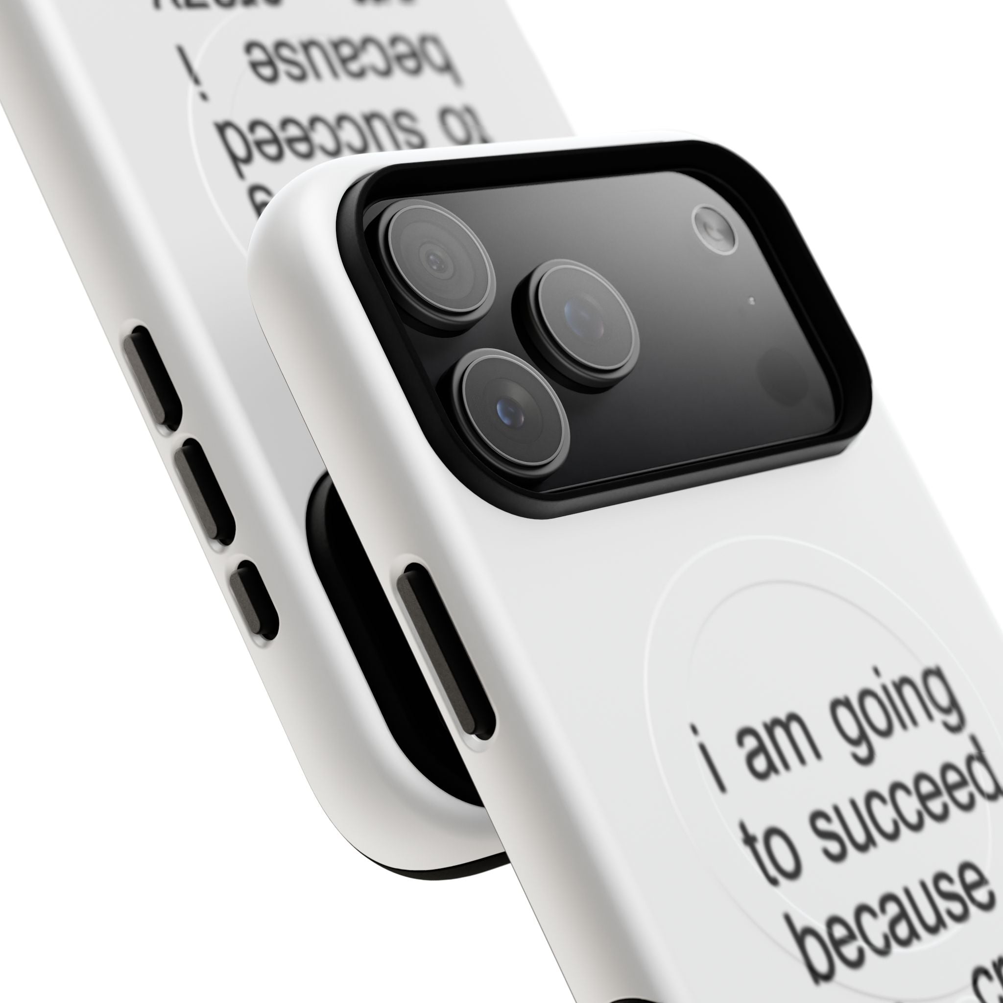 I Am Going To Succeed Because I Am Crazy (Magsafe)