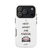 I Need Money For A Pink Porsche (White)