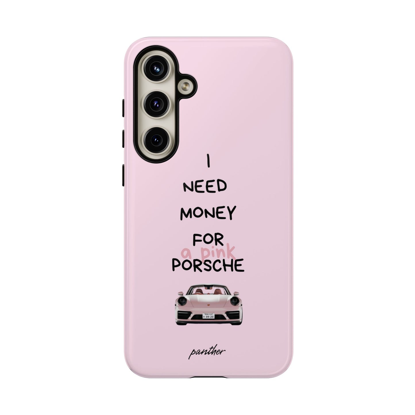 I Need Money For A Pink Porsche (Pink)