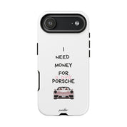 I Need Money For A Pink Porsche (White)