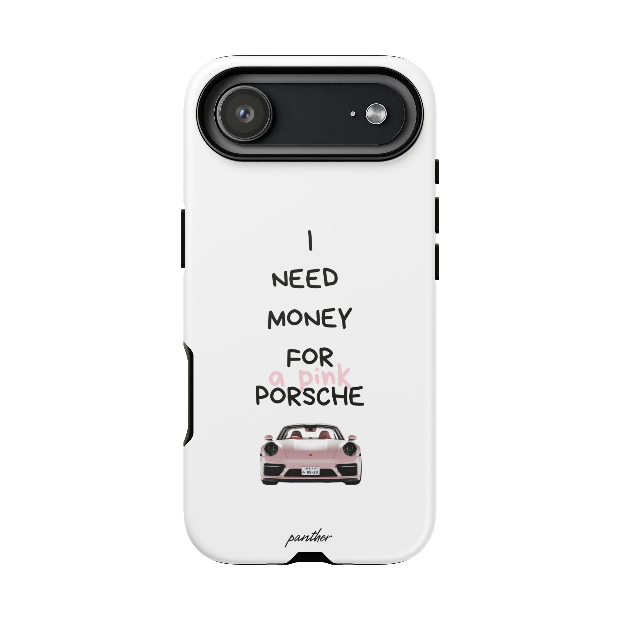 I Need Money For A Pink Porsche (White)