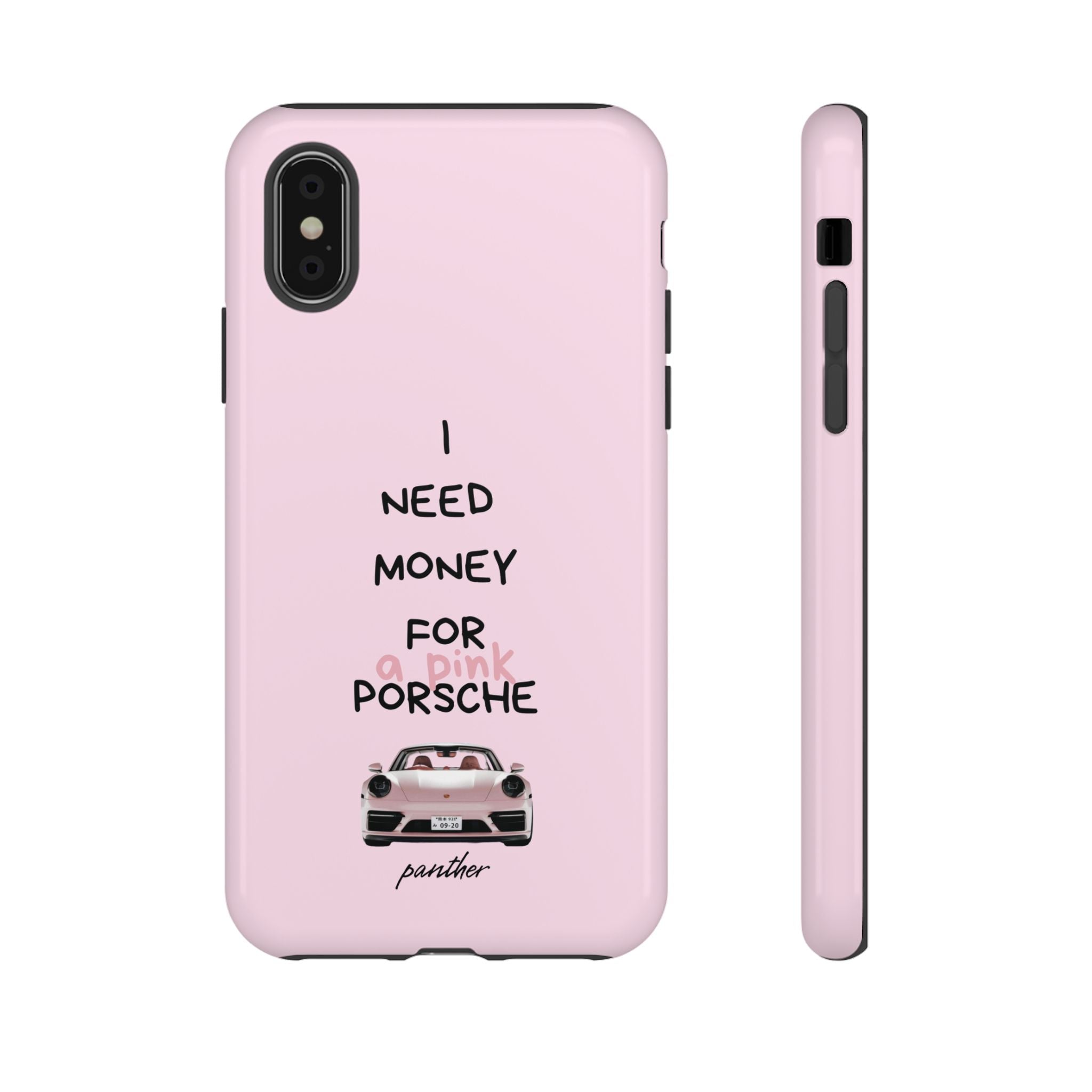 I Need Money For A Pink Porsche (Pink)