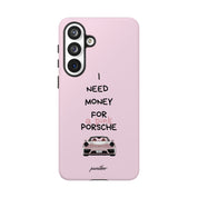 I Need Money For A Pink Porsche (Pink)