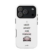 I Need Money For A Pink Porsche (White) (Magsafe)