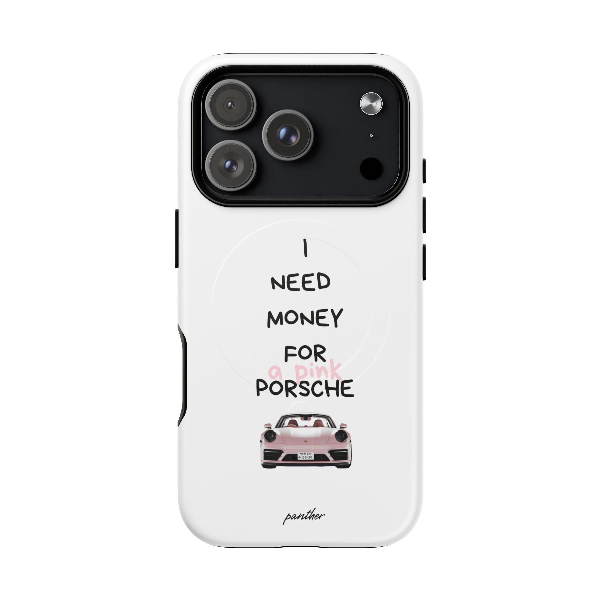 I Need Money For A Pink Porsche (White) (Magsafe)